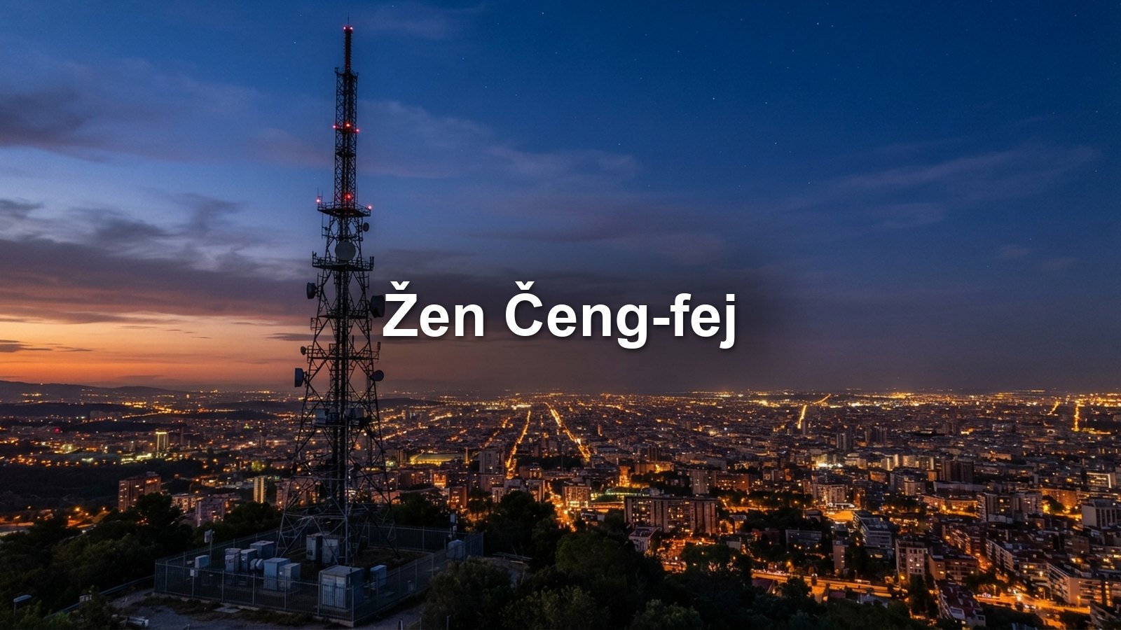 Žen Čeng-fej (Ren Zhengfei): zakladatel Huawei a jeho podíl